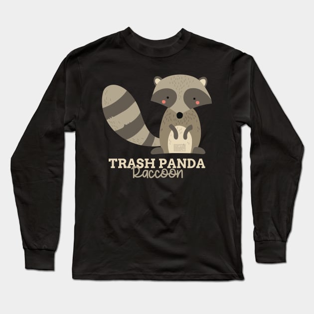 Funny Animal Name Meme Trash Panda RACCOON Long Sleeve T-Shirt by porcodiseno